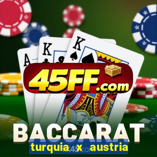 turquia x austria onde assistir